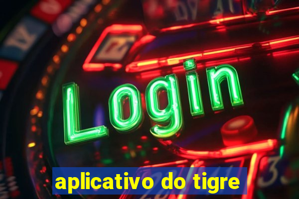 aplicativo do tigre